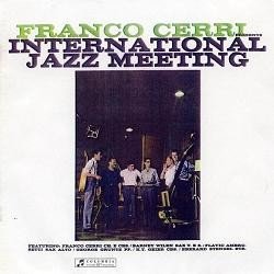 画像1: FRANCO CERRI  / International Jazz Meeting [CD]  (DISKUNION JAZZ)