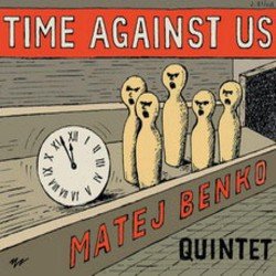 画像1: ペット＆テナーにも注目！MATEJ BENKO QUINTET /Time Against Us
