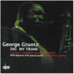 画像1: GEORGE GRUNTZ / Dig My Trane (CD) (TCB)