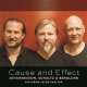 JOHANNESSON, SCHULTZ & BERGLUND / Cause And Effect (digipackCD) (PROPHONE)