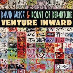 画像1: DAVID WEISS(tp) & POINT OF DEPARTURE / Venture Inward　(digipackCD) (POSI-TONE) 