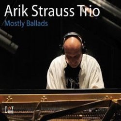 画像1: ピアノ・トリオ ARIK STRAUSS TRIO / Mostly Ballads (digipakcCD) (DOT TIME) 