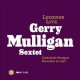 未発表！GERRY MULLIGAN SEXTET / Legends Live - Liederhalle Stuttgart November 22, 1977 (digipackCD) (JAZZHAUS)