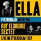 ELLA FITZGERALD / ROY ELDRIDGE SEXTET / Live In Stockholm  1957 (CD) (‘IN’ CROWD RECORDS)
