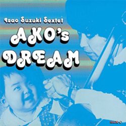 画像1: 復刻 ISAO SUZUKI 鈴木勲 / Ako's Dream  あこの夢 (紙ジャケCD) (THINK! /TBM)