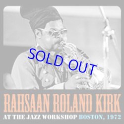 画像1: 未発表音源 ROLAND KIRK / At The Jazz Workshop Boston 1972 [CD] (EMILY RECORDS)