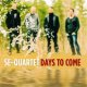 SE QUARTET / Days to come [digipackCD] (PROPHONE)