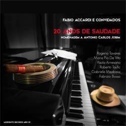 画像1: F.BOSS参加！FABIO ACCARDI E CONVIDADOS / 20 Anos De Saudade ‒ Homenagem A Antonio Carlos Jobim [digipackCD] (MORDENTE)