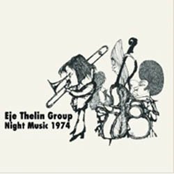画像1: EJE THELIN(tb)(エイエ・テリン) / Night Music  1974 [digipackＣＤ] (BE!JAZZ)