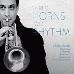 画像1: FABIEN MARY(tp)  /  Three Horns Two Rhythm [CD] (ELABETH RECORDS)