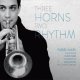 FABIEN MARY(tp)  /  Three Horns Two Rhythm [CD] (ELABETH RECORDS)