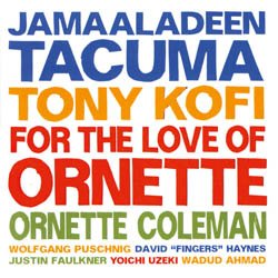 画像1: JAMAALADEEN TACUMA TONY KOFI ORNETTE COLEMAN / For The Love Of Ornette [CD] (JAZZWERKSTATT)