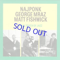 画像1: ピアノ・トリオ NAJPONK, MRAZ, FISHWIC /  Final Touch of Jazz [CD] (ANIMAL MUSIC)