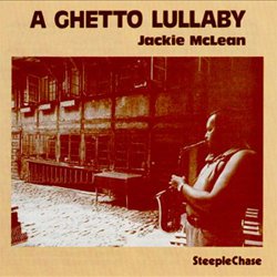 画像1: ジャッキー・マクリーン / ア・ゲットー・ララバイ  [CD] (THINK!RECORDS/ STEEPLE CHASE)