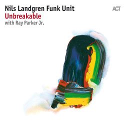 画像1: NILS LANDGREN FUNK UNIT / Unbreakable [digipackCD] (ACT MUSIC)