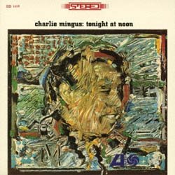 画像1: CHARLES MINGUS / Tonight At Noon  [SHMCD] (ATLANTIC)