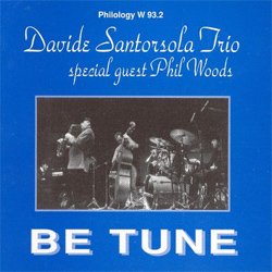 画像1: DAVIDE SANTORSOLA(ダヴィデ・サントルソラ) / PHIL WOODS  / Be Tune [CD] (PHILOLOGY)