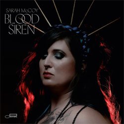 画像1: SARAH MCCOY(vo) / Blood Siren [digipackCD] (BLUE NOTE)