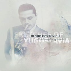 画像1: 世界初CD化！DUSKO GOYKOVICH　ダスコ・ゴイコヴィッチ / スケッチ・オブ・ユーゴスラヴィア [CD]] (SOLID/ENJA)