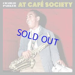 画像1: CHARLIE PARKER  / At Café Society [CD]] (BIRD'S NESST)