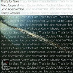 画像1: 日本初CD化  MARC COPLAND(マーク・コープランド)(p) JOHN ABERCROMBIE,KENNY WHEELER / Thats For Sure  [CD]]  (TIMELESS)