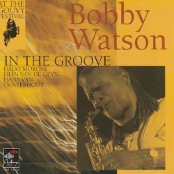 画像1: 日本初CD化 BOBBY WATSON(ボビー・ワトソン)(as)  / At The Gouvy Festival - In The Groove  [CD]]  (TIMELESS)