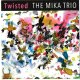 再入荷 伊勢秀一郎参加  THE MIKA(vo) TRIO ミカ・トリオ/ Twisted  [CD]]  (PARADISE VALLEY)