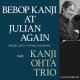 ピアノ・トリオ 太田寛二(P)トリオ / Bebop Kanji At Julian Again Vol.1 [digipackCD]] (JULIAN RECORDS)