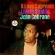  JOHN  COLTRANE / A Love Supreme:Live In Seatle [digipackCD]]  (IMPULSE)