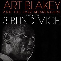 画像1: ART BLAKEY & THE JAZZ MESSENGERS / The Complete Three Blind Mice+3 Bonus Tracks [2CD]]  (ESSENTIAL JAZZ)