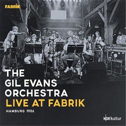 画像1: 日本初CD化  GIL EVANS AND HIS ORCHESTRA  / Live At The Fabrik, Hamburg, 1986 [CD]] (JAZZ LINE)