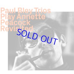 画像1: PAUL BLEY / Play Annette Peacock Revisited [digipackCD]]  (EZZ-THETICS)