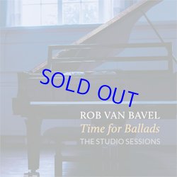 画像1: ピアノ・トリオ ROB VAN BAVEL / Time for Ballads -  THE STUDIO SESSIONS [digipackCD]] (DOX RECORDS)