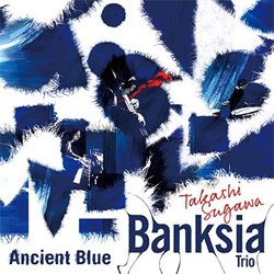 画像1: 須川崇志バンクシアトリオ / Ancient Blue 　 [CD]] (DAYS OF DELIGHT)