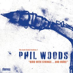 画像1: PHIL WOODS  /  Bird With Strings...And More! [digipack2CD]] (STORYVILLE)