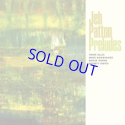 画像1: JEB PATTON(p) / Preludes [digpackCD]] (CELLAR LIVE)