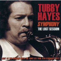 画像1: TUBBY HAYES / Symphony: The Lost Session 1972  [CD]] (SOLID/ACROBAT)