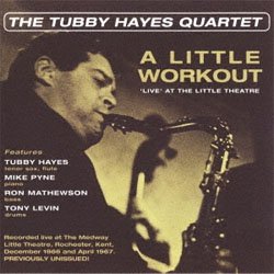 画像1: TUBBY HAYES QUARTET /  A Little Workout: Live At The Little Theatre [CD]] (SOLID/ACROBAT)