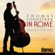 THOMAS FONNESBAEK (トマス・フォネスベク)(b)  / In Rome [digipackCD]] (STORYVILLE)