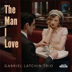 画像1: アナログ  ピアノ・トリオ  GABRIEL LATCHIN(ガブリエル・ラッチン)/ The Man I Love [LP]] (DISKUNION)