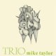 アナログ MIKE TAYLOR(p) TRIO / Trio [180g重量盤LP]]  (DECCA)