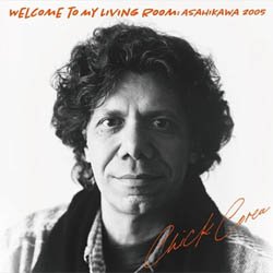 画像1: CHICK COREA チック・コリア/ ウェルカム・トゥ・マイ・リヴィング・ルーム~旭川2005 [SHM-CD]] (UNIVEESAL)