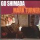 島田剛 FEAT:MARK TURNER /Whant Do You Recommend In New York?  (CD)