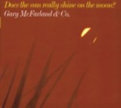 画像1: GARY MCFARLAND&CO /Does The Sun Really Shine On The Moon?