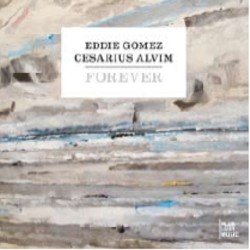 画像1: EDDIE GOMEZ- CESARIUS ALVI /Forever (PLUS LION MUSIC)