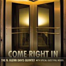 画像1: THE N.GLENN DAVIS QUNTET /"Come Right In" with special guest Phil Woods