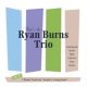 RYAN BURNS TRIO /That's The Ryan Burns Trio (ODD BIRD RECORD)