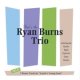 RYAN BURNS TRIO /That's The Ryan Burns Trio (ODD BIRD RECORD)