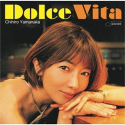 山中千尋 / Dolce Vita＜通常盤＞ [SHM-CD]] (BLUE NOTE)