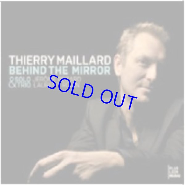 画像1: [PIANO TRIO] THIERRY MAILLARD /Behind the Mirror (digipack2CD) (PLUS LION)